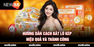 Hướng dẫn cách bắt lô kép hiệu quả và thành công